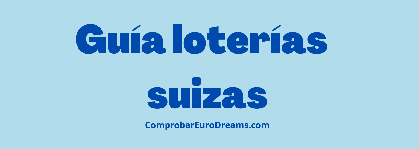 Guía de las mejores loterías suizas