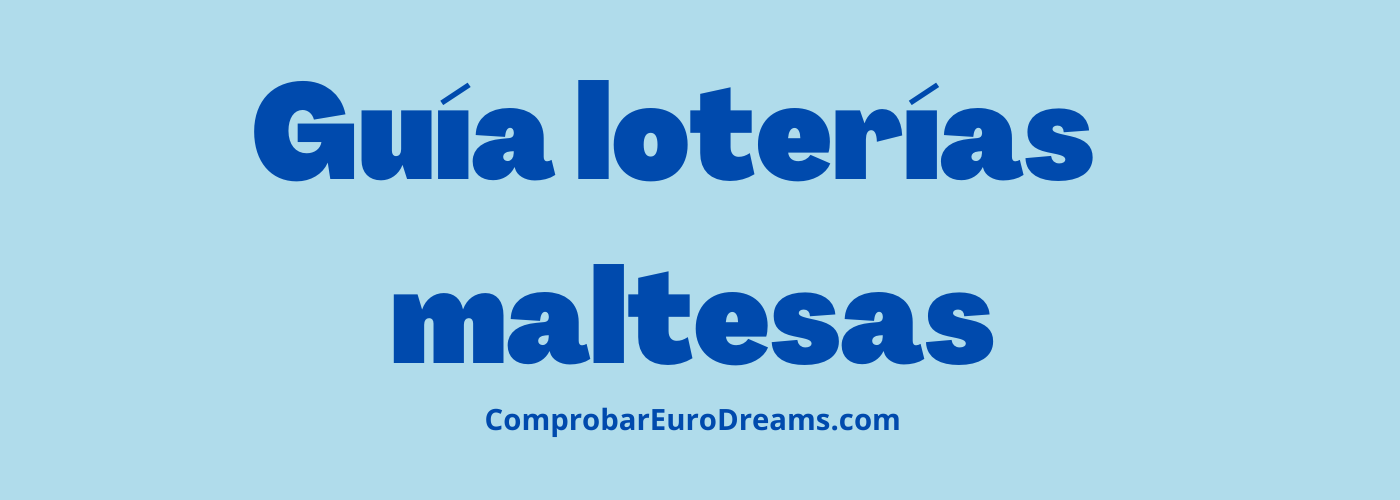 Guía de las mejores loterías maltesas