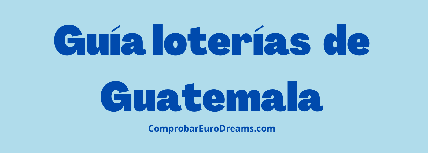 Guía de mejores loterías de Guatemala